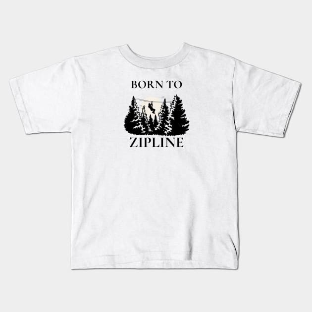 Born to Zipline Kids T-Shirt by Mountain Morning Graphics